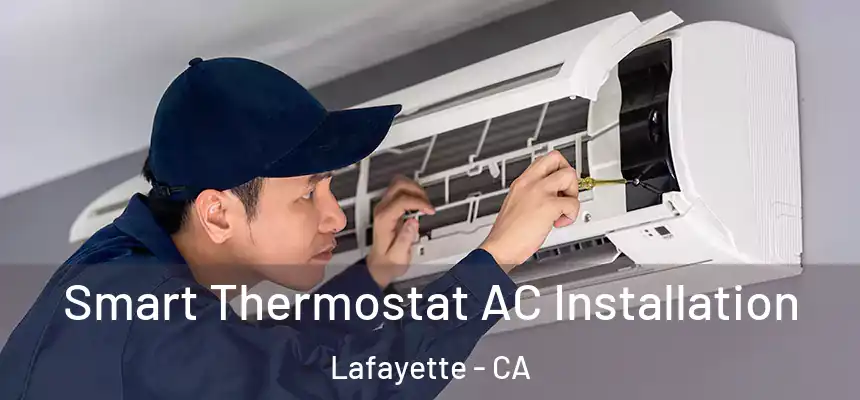 Smart Thermostat AC Installation Lafayette - CA